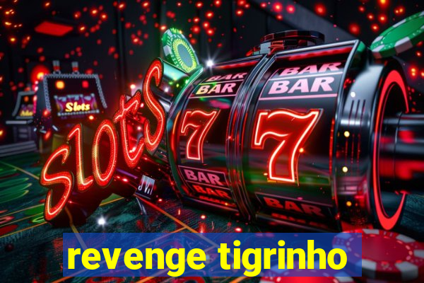 revenge tigrinho